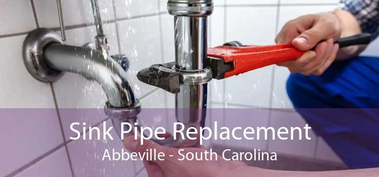 Sink Pipe Replacement Abbeville - South Carolina