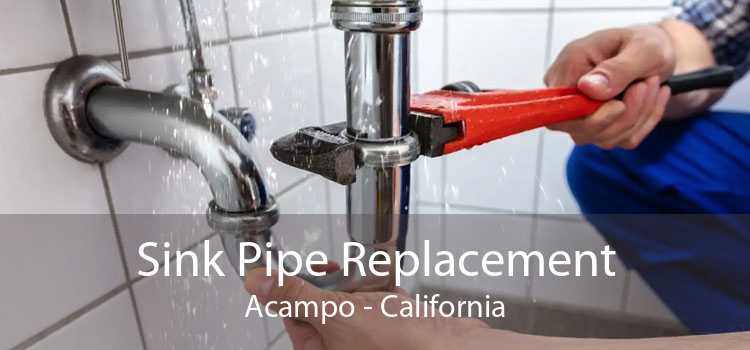 Sink Pipe Replacement Acampo - California