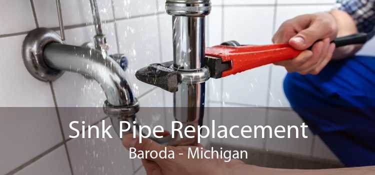 Sink Pipe Replacement Baroda - Michigan