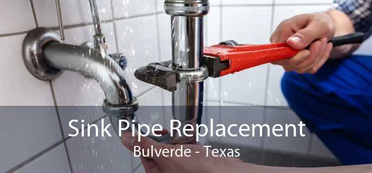 Sink Pipe Replacement Bulverde - Texas
