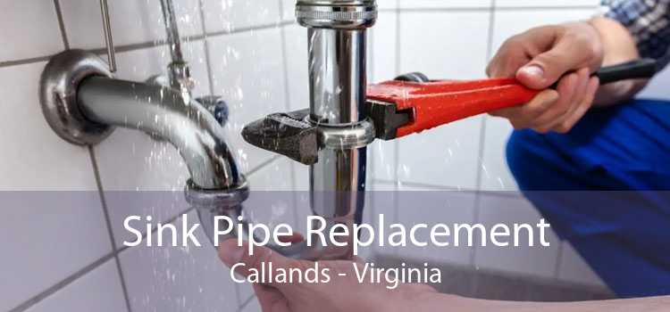 Sink Pipe Replacement Callands - Virginia