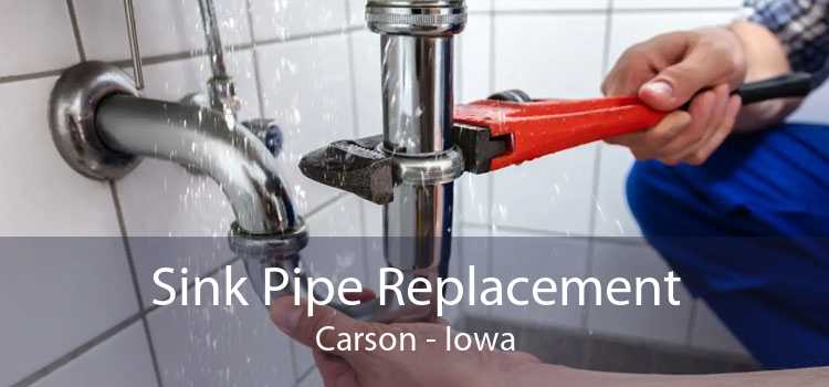 Sink Pipe Replacement Carson - Iowa