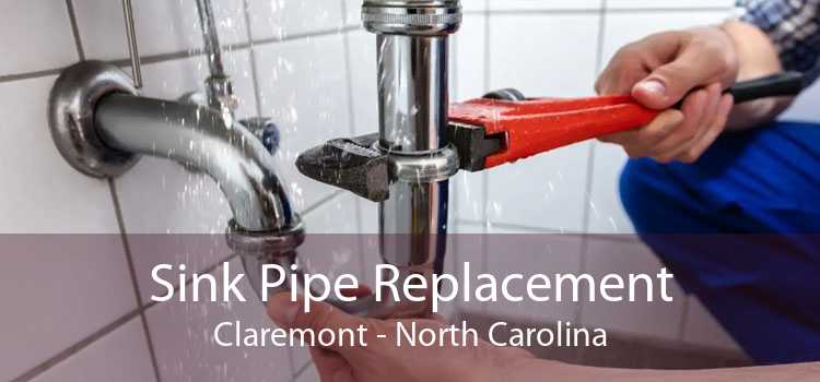 Sink Pipe Replacement Claremont - North Carolina