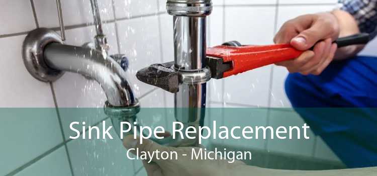 Sink Pipe Replacement Clayton - Michigan