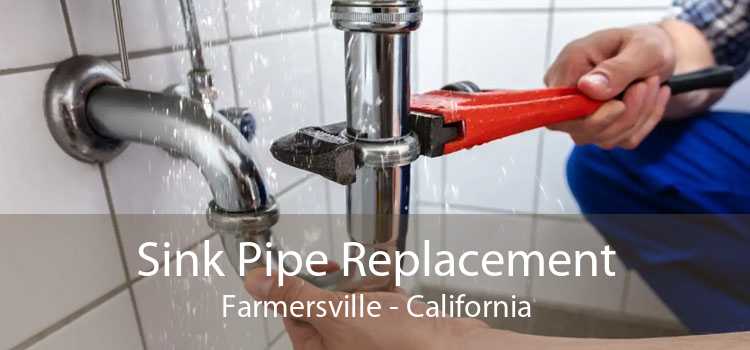 Sink Pipe Replacement Farmersville - California
