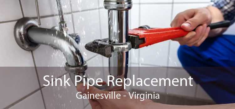 Sink Pipe Replacement Gainesville - Virginia