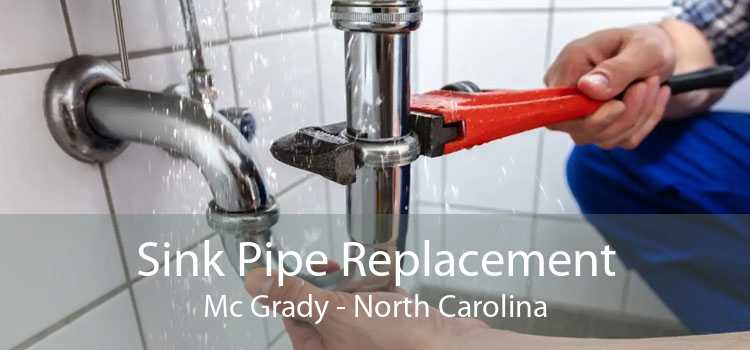 Sink Pipe Replacement Mc Grady - North Carolina