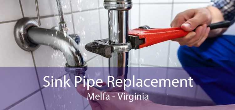 Sink Pipe Replacement Melfa - Virginia