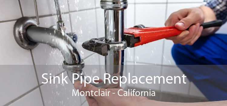 Sink Pipe Replacement Montclair - California
