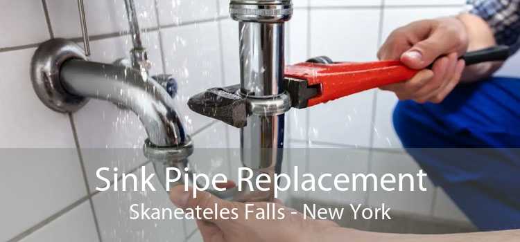 Sink Pipe Replacement Skaneateles Falls - New York