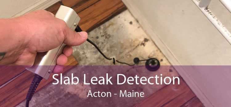Slab Leak Detection Acton - Maine