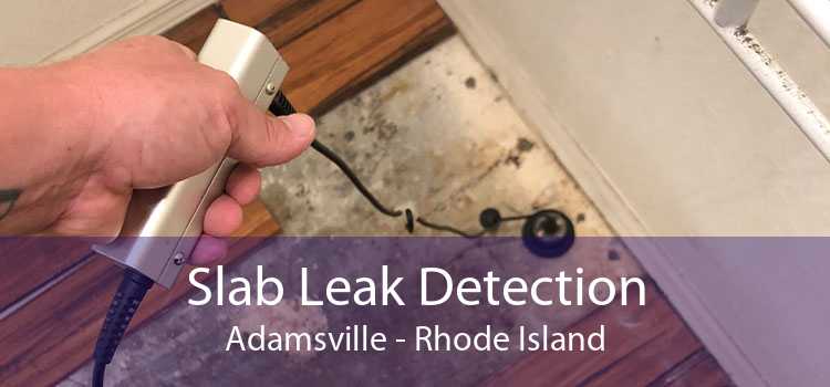 Slab Leak Detection Adamsville - Rhode Island