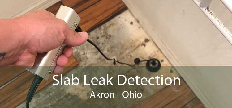 Slab Leak Detection Akron - Ohio
