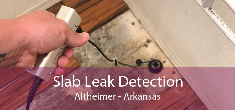 Slab Leak Detection Altheimer - Arkansas