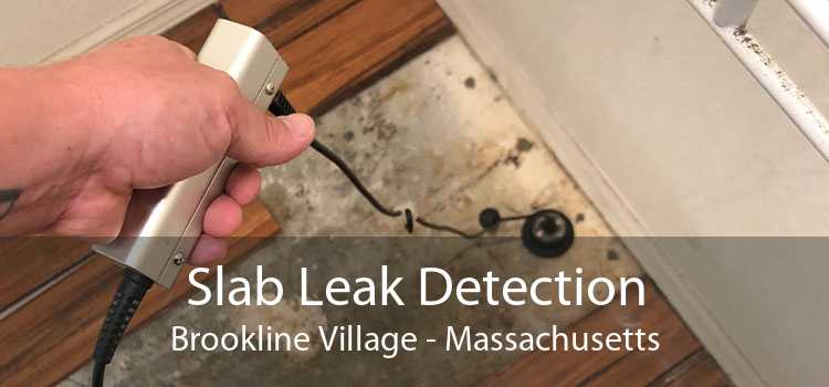 Slab Leak Detection Brookline Village - Massachusetts