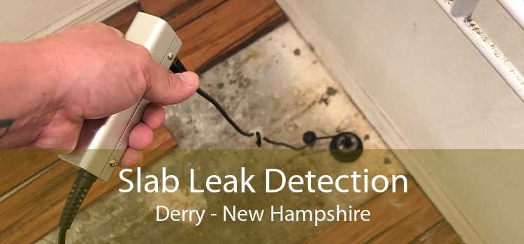 Slab Leak Detection Derry - New Hampshire