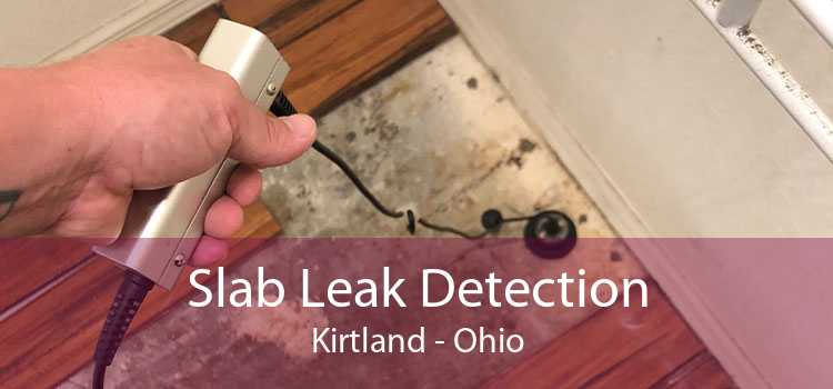 Slab Leak Detection Kirtland - Ohio