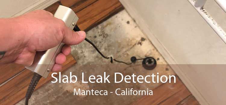 Slab Leak Detection Manteca - California