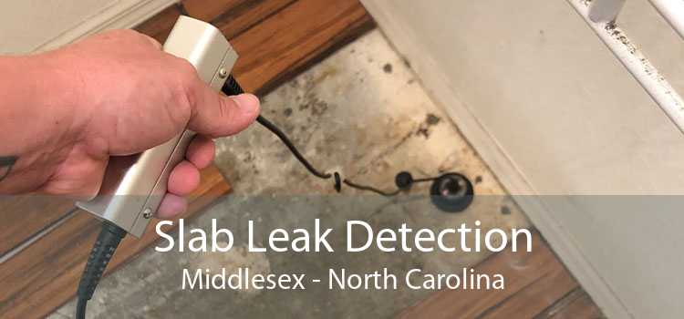 Slab Leak Detection Middlesex - North Carolina
