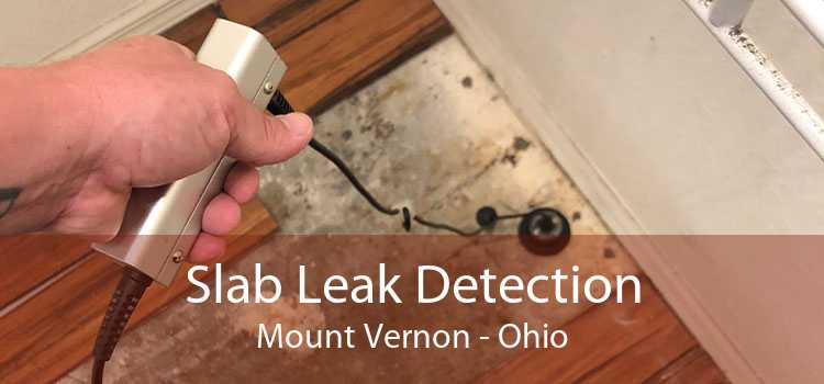 Slab Leak Detection Mount Vernon - Ohio