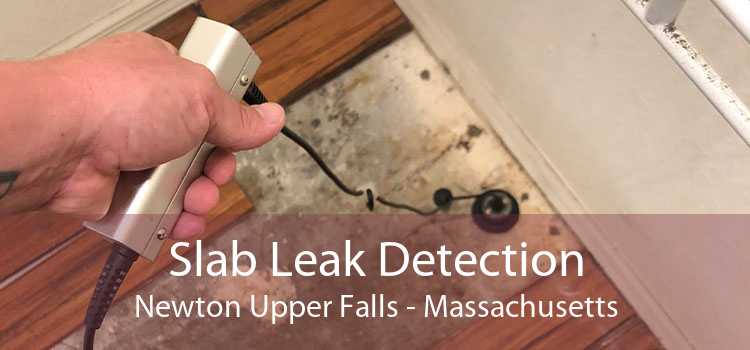 Slab Leak Detection Newton Upper Falls - Massachusetts