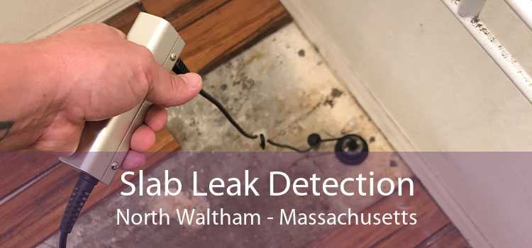 Slab Leak Detection North Waltham - Massachusetts