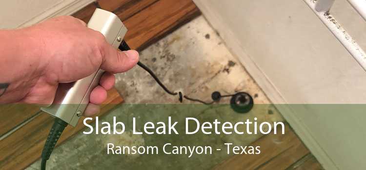 Slab Leak Detection Ransom Canyon - Texas