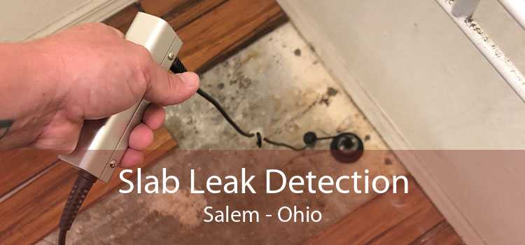 Slab Leak Detection Salem - Ohio