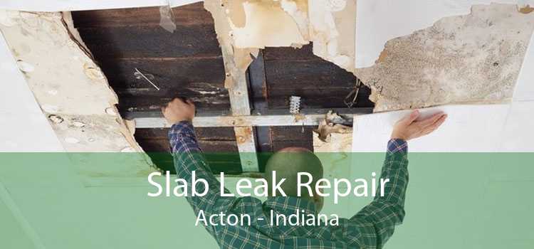 Slab Leak Repair Acton - Indiana