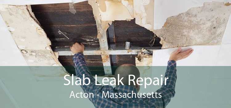 Slab Leak Repair Acton - Massachusetts