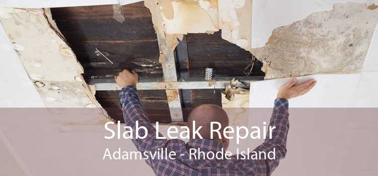 Slab Leak Repair Adamsville - Rhode Island
