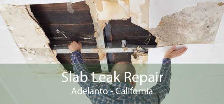 Slab Leak Repair Adelanto - California