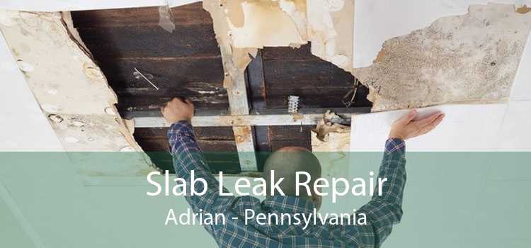 Slab Leak Repair Adrian - Pennsylvania