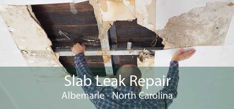 Slab Leak Repair Albemarle - North Carolina