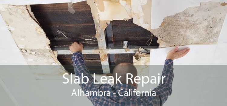 Slab Leak Repair Alhambra - California