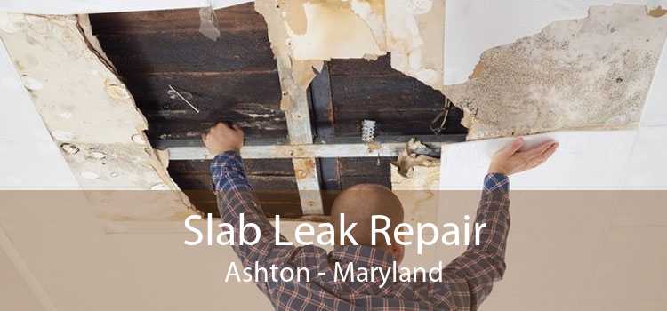 Slab Leak Repair Ashton - Maryland
