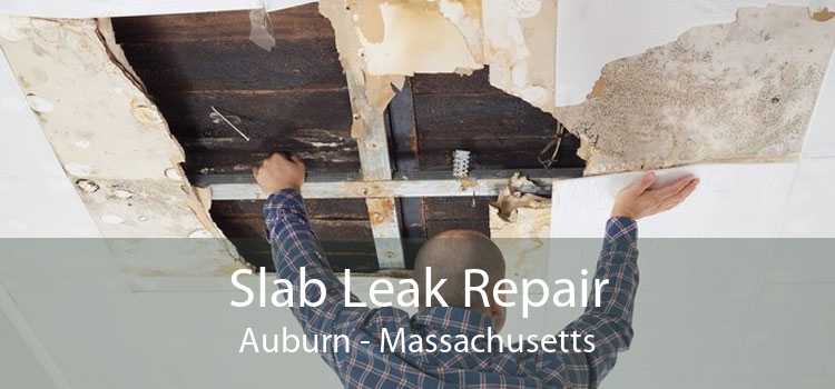Slab Leak Repair Auburn - Massachusetts