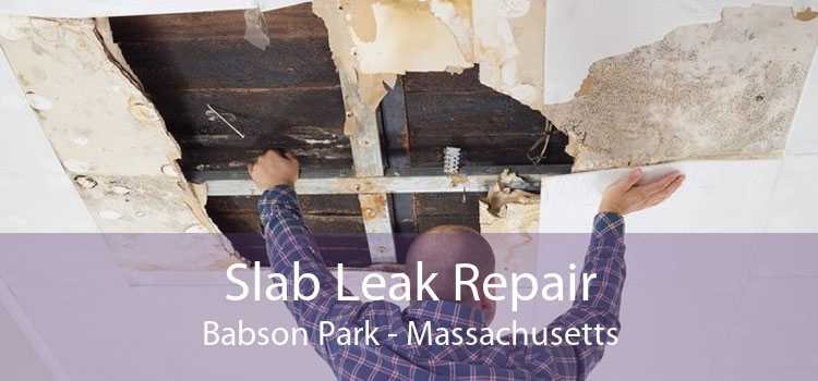 Slab Leak Repair Babson Park - Massachusetts