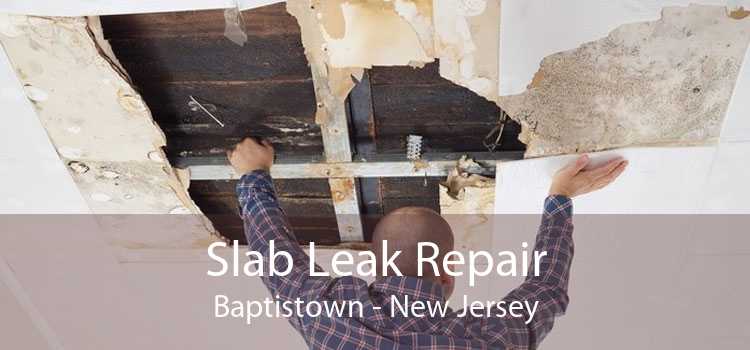 Slab Leak Repair Baptistown - New Jersey