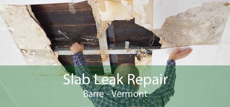 Slab Leak Repair Barre - Vermont