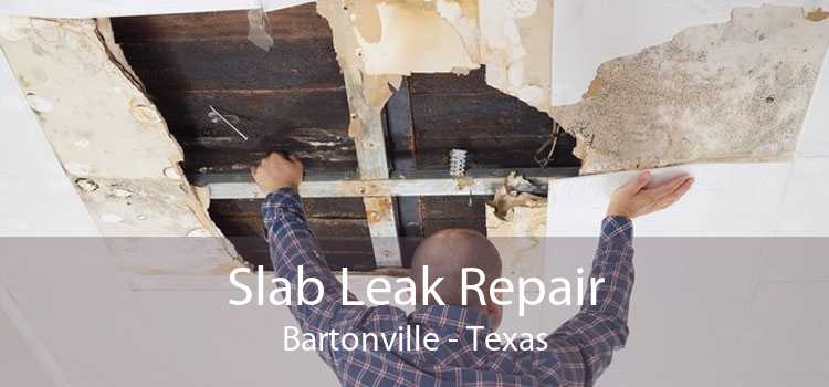 Slab Leak Repair Bartonville - Texas