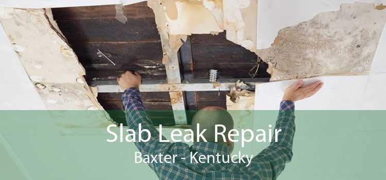 Slab Leak Repair Baxter - Kentucky