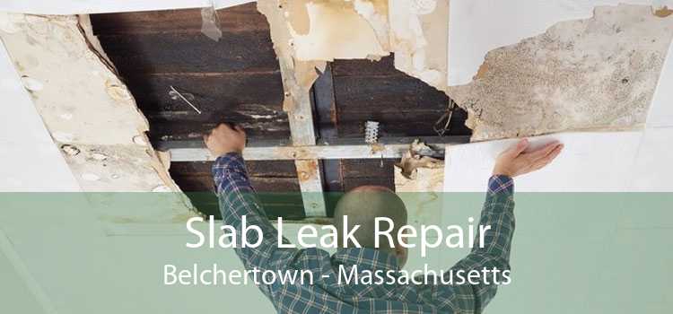 Slab Leak Repair Belchertown - Massachusetts