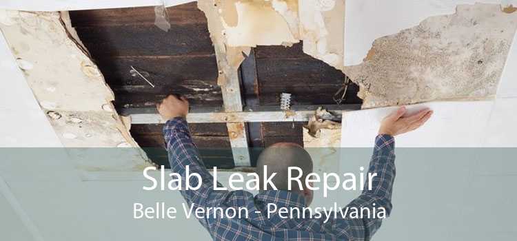 Slab Leak Repair Belle Vernon - Pennsylvania