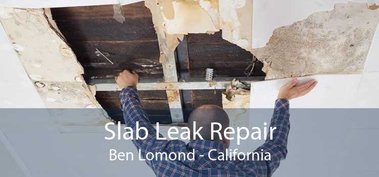 Slab Leak Repair Ben Lomond - California