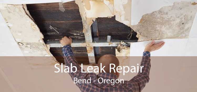 Slab Leak Repair Bend - Oregon