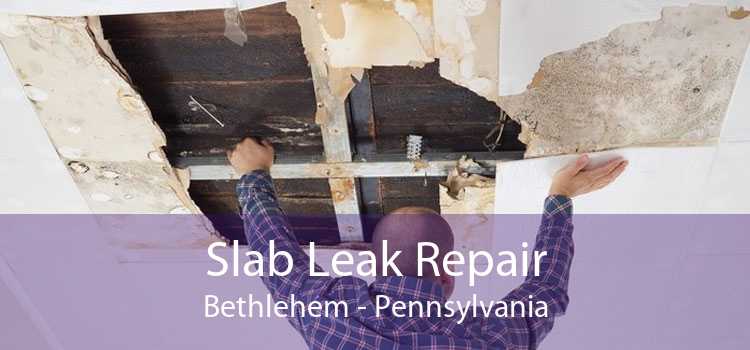 Slab Leak Repair Bethlehem - Pennsylvania