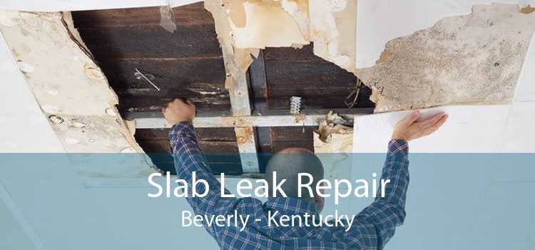 Slab Leak Repair Beverly - Kentucky