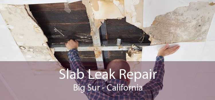 Slab Leak Repair Big Sur - California