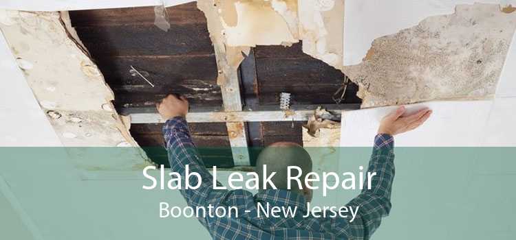 Slab Leak Repair Boonton - New Jersey